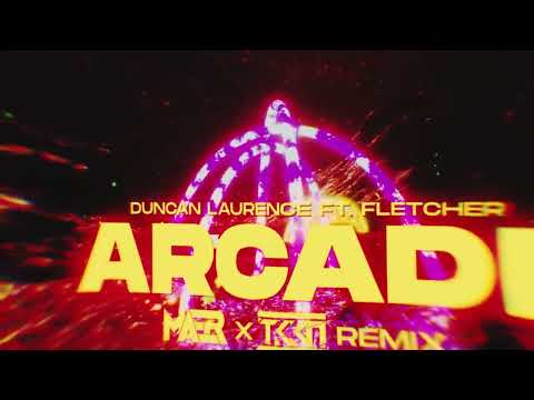 Duncan Laurence ft. FLETCHER - Arcade (MAER x TKKN Remix)
