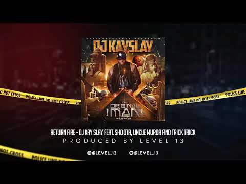 Return Fire by DJ Kay Slay, feat. Shoota, Uncle Murda & Trick Trick, produced by LEVEL 13