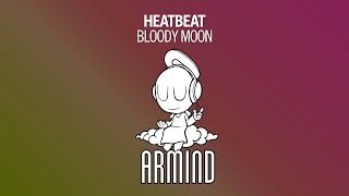 Heatbeat - Bloody Moon (Original Mix)