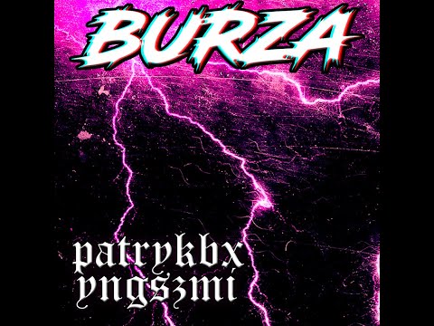 patrykbx x yngszmi - BURZA (prod. Kize)