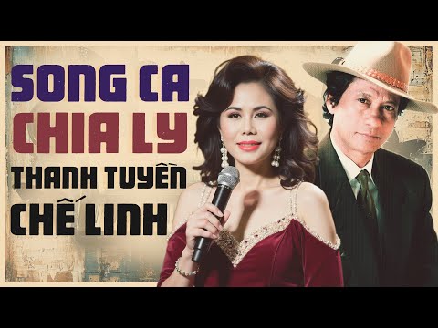 Song Ca Chia Ly Thanh Tuyền Chế Linh Hay Nhất - LK Mai lỡ mình xa nhau, Chuyến đi về sáng