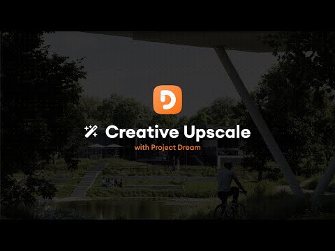 Project Dream Tutorial - Creative Upscale