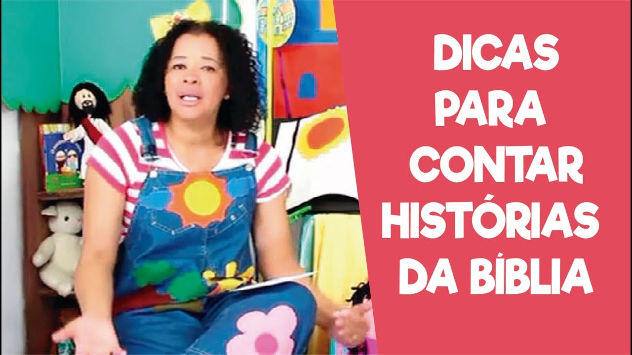 DICAS PARA CONTAR HISTÓRIAS DA BÍBLIA
