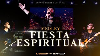 MEDLEY FIESTA ESPIRITUAL | VIDEO OFICIAL | LIBERTY BAND 