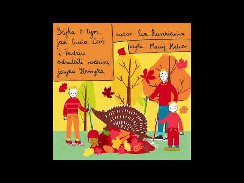 Bajka o tym, jak Gucio, Leoś i Tadziu odnaleźli rodzinę jeżyka Henryka - Piszemy Bajki