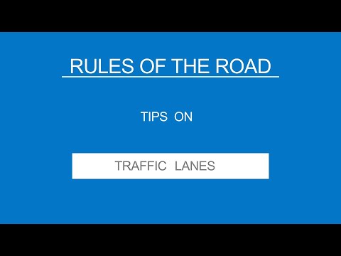 5 -TRAFFIC LANES - Rules of the Road - (Useful Tips)