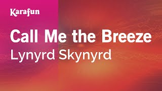 Karaoke Call Me the Breeze - Lynyrd Skynyrd *
