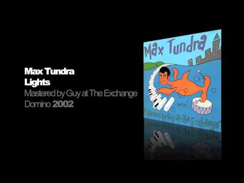 Max Tundra - Lights