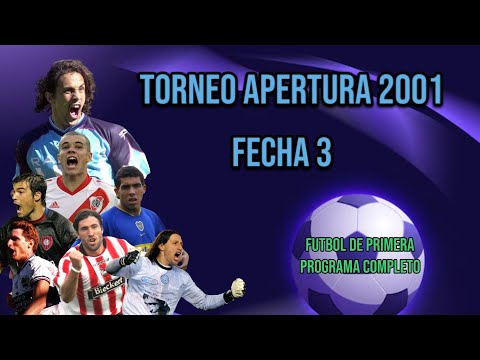 Torneo Apertura 2001 - FECHA 3 - Resumen Futbol de Primera - Programa Completo - Futbol Argentino