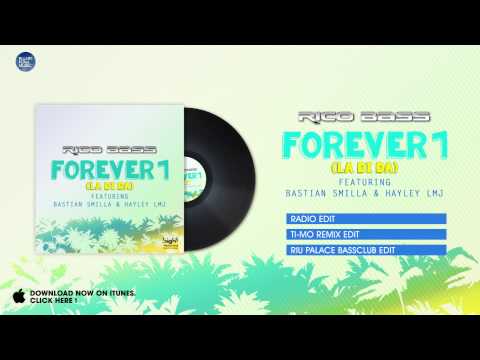 Rico Bass ft. Bastian Smilla & Hayley LMJ – Forever 1 (La Di Da) (Radio Edit)