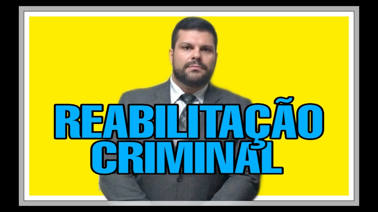 🔴 Reabilitação Criminal