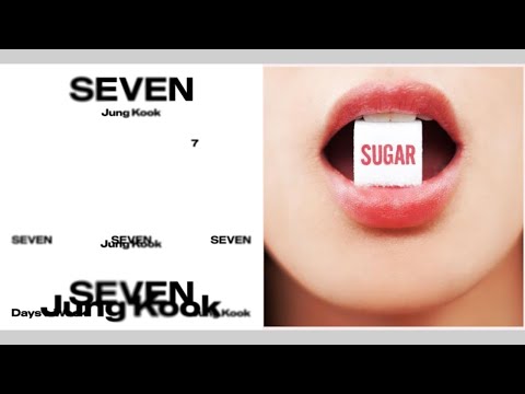 Jungkook (feat. Latto and Maroon 5) - Seven × Sugar (Mashup) [120 BPM]
