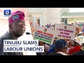 ‘Maintain Peace, You Are Not The Only Voice Of Nigerians’, Tinubu Slams Labour