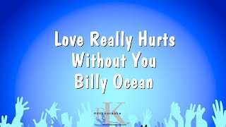 Love Really Hurts Without You - Billy Ocean (Karaoke Version)
