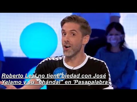 Roberto Leal no tiene piedad con José Yelamo y su "chándal" en 'Pasapalabra'