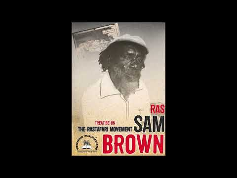 RAS SAM BROWN TREATISE ON THE RASTAFARI MOVEMENT Read by Ras Iyah Gift --Wisemind Publications