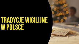 Tradycje wigilijne w Polsce. Co symbolizują?