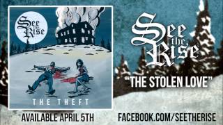 See the Rise - "The Stolen Love" (Single)