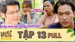 Ng&ocirc;i sao về l&agrave;ng | Tập 13 Full: Đức t&igrave;m c&aacute;ch gi&uacute;p crush bị BOM H&Agrave;NG để ghi điểm v&agrave; c&aacute;i kết kh&ocirc;ng ngờ