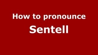 How to pronounce Sentell
