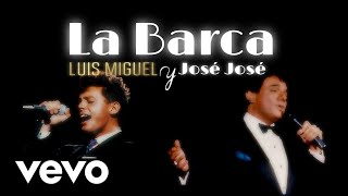 La Barca- Luis miguel Ft. José José