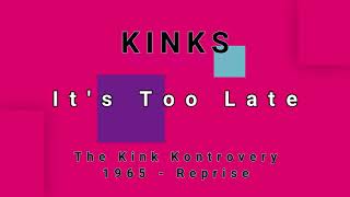KINKS-It&#39;s Too Late (vinyl)
