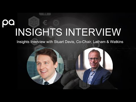 Insights Interview with Stuart Davis, Co-Chair of Latham & Watkins