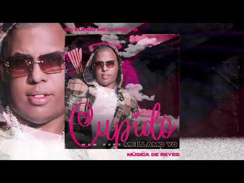 Wow Popy - Cupido Me Llamo Yo (Audio Oficial)