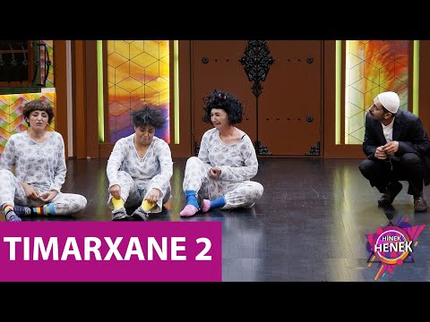HINEK HENEK - TIMARXANE 2