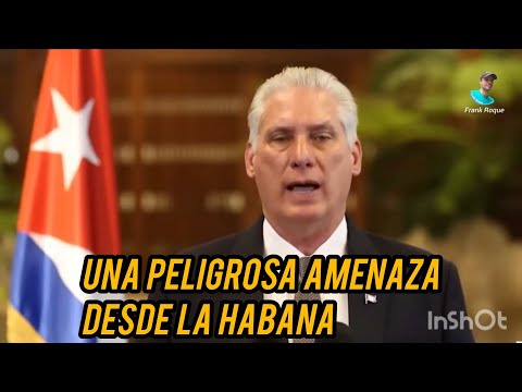 Una peligrosa amenaza desde La Habana