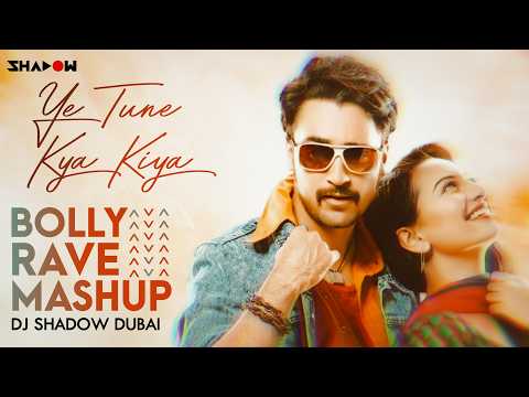 Ye Tune Kya Kiya (Bolly Rave Remix) | Once Upon A Time In Mumbaai Dobara |  DJ Shadow Dubai | 2026