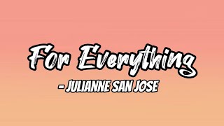 For Everything lyrics - Julieanne San Jose