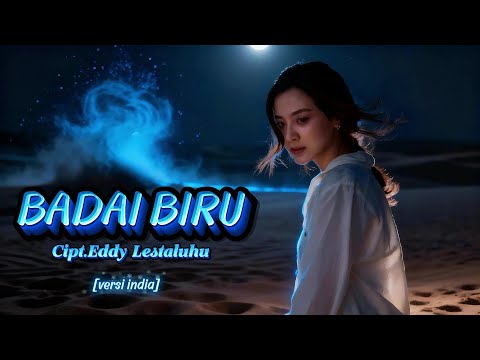 Badai Biru,Cipt.Eddy lestaluhu,peny.Itje trisnawati