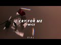 Cry For Me - TWICE [Tradução PT|BR]