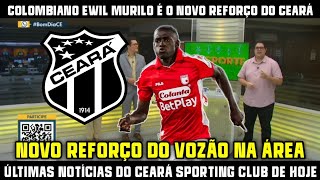COLOMBIANO EWIL MURILO É O NOVO REFORÇO DO CEARÁ PARA O RESTAURANTE DA TEMPORADA 2026