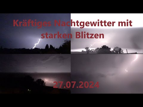 Kräftiges Nachtgewitter mit starken Blitzen | 27.07.2024 [Gewitterdoku 16/2024 (Teil 2)]