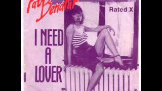 Pat Benatar - I Need A Lover