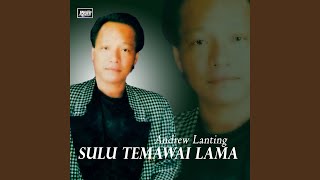 Download lagu Sulu Temawai Lama mp3 Download lagu Sulu Temawai Lama mp3