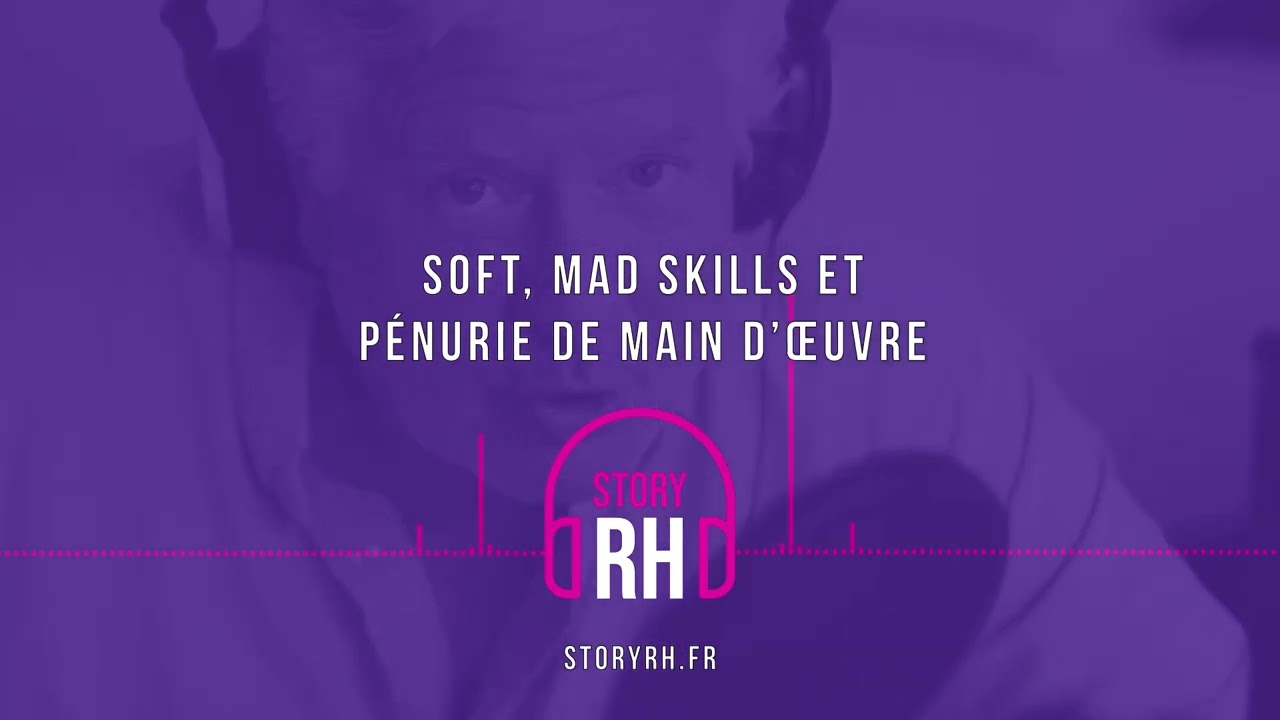 Soft, mad skills et pénurie de main d’œuvre