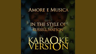 Amore E Musica (In the Style of Russell Watson) (Karaoke Version)