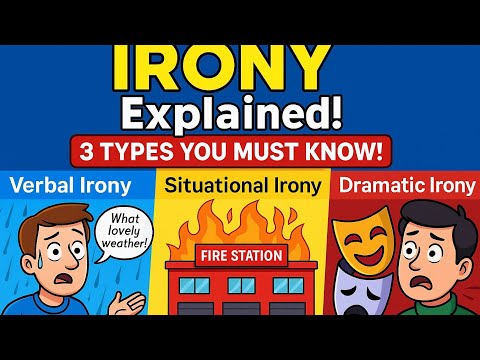What Is Irony? 3 Types of Irony Explained with Examples!|Types of Irony|