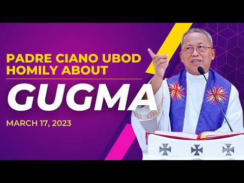 Fr. Ciano Homily about GUGMA - 3/17/2023
