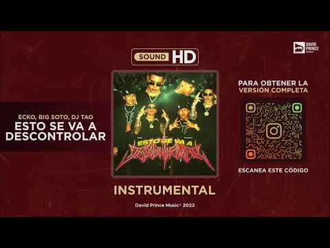 ECKO, Big Soto, DJ Tao - Esto Se Va A Descontrolar 🎶 INSTRUMENTAL (By David Prince Music)