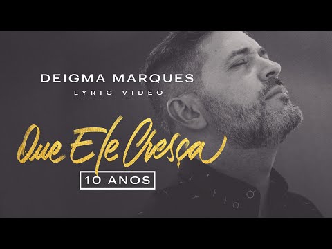 Deigma Marques - Que Ele Cresça (Humildade) | 10 Anos