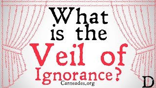 What is the Veil of Ignorance? (Philosophical Definition)