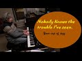 Nobody Knows the trouble I've seen - Gospel Piano cover by George Zwierzchowski