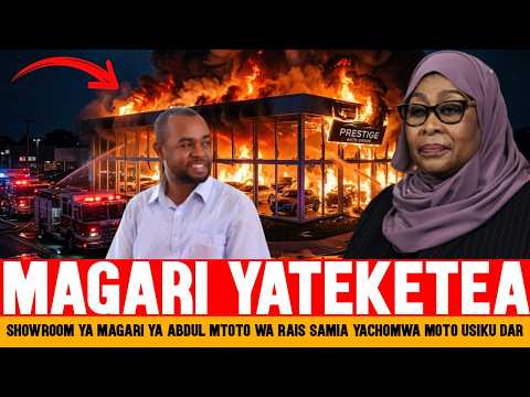 🔥BREAKING NEWS: SHOWROOM YA MAGARI YA ABDUL (MTOTO WA RAIS SAMIA) YACHOMWA MOTO USIKU DAR!