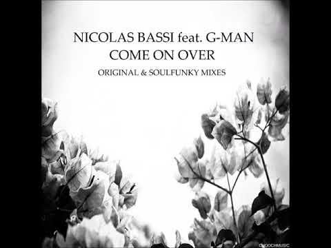 Nicolas Bassi feat.G-Man - Come On Over (SoulFunky Remix)