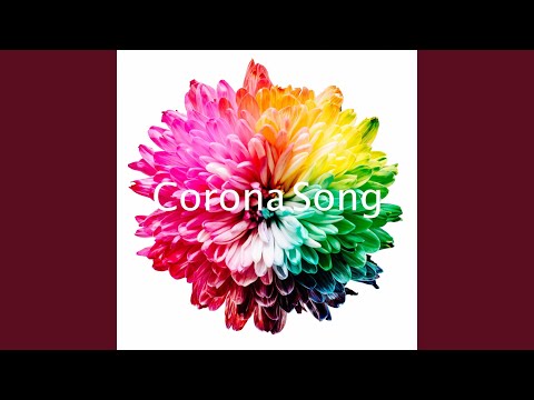 Corona Song