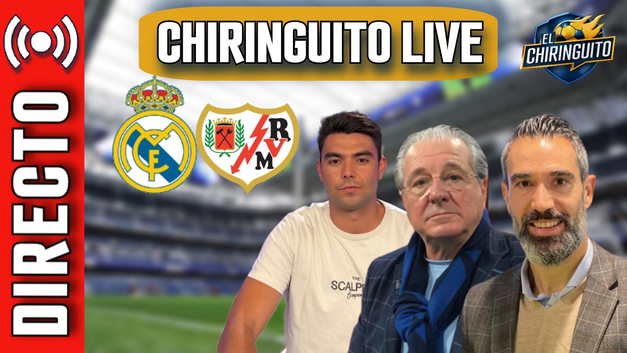 ⚽️ REAL MADRID - RAYO VALLECANO | CHIRINGUITO LIVE